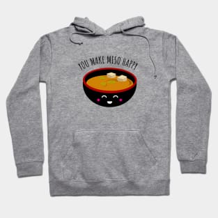 You Make Miso Happy Hoodie